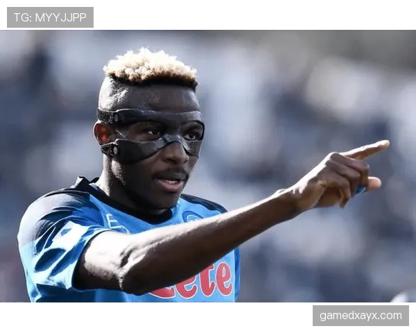 那不勒斯进攻核心:奥斯梅恩的战术定位 那不勒斯进攻核心:奥斯梅恩的战术定位